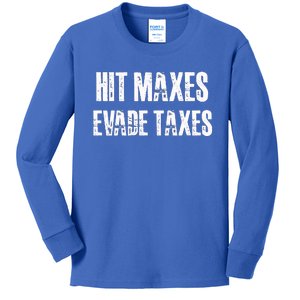 Hit Maxes Evade Taxes Funny Gym Fitness Retro Workout Cool Gift Kids Long Sleeve Shirt