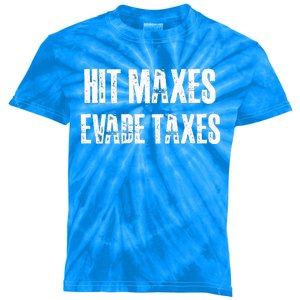 Hit Maxes Evade Taxes Funny Gym Fitness Retro Workout Cool Gift Kids Tie-Dye T-Shirt