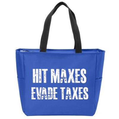 Hit Maxes Evade Taxes Funny Gym Fitness Retro Workout Cool Gift Zip Tote Bag