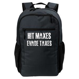 Hit Maxes Evade Taxes Funny Gym Fitness Retro Workout Cool Gift Daily Commute Backpack