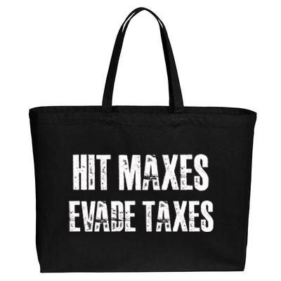 Hit Maxes Evade Taxes Funny Gym Fitness Retro Workout Cool Gift Cotton Canvas Jumbo Tote