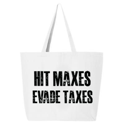 Hit Maxes Evade Taxes Funny Gym Fitness Retro Workout Cool Gift 25L Jumbo Tote