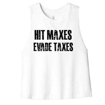 Hit Maxes Evade Taxes Funny Gym Fitness Retro Workout Cool Gift Women's Racerback Cropped Tank