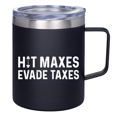 Hit Maxes Evade Taxes Gym Bodybuilding 12oz Stainless Steel Coffee Mug