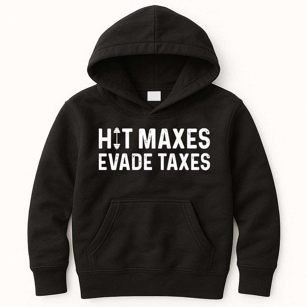 Hit Maxes Evade Taxes Gym Bodybuilding Kids Hoodie