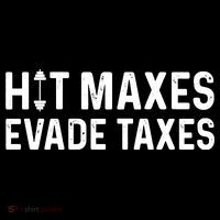 Hit Maxes Evade Taxes Gym Bodybuilding Wool Snapback Cap
