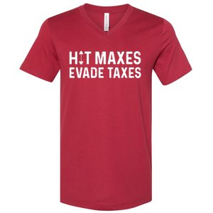 Hit Maxes Evade Taxes Gym Bodybuilding V-Neck T-Shirt