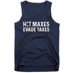 Hit Maxes Evade Taxes Gym Bodybuilding Tank Top