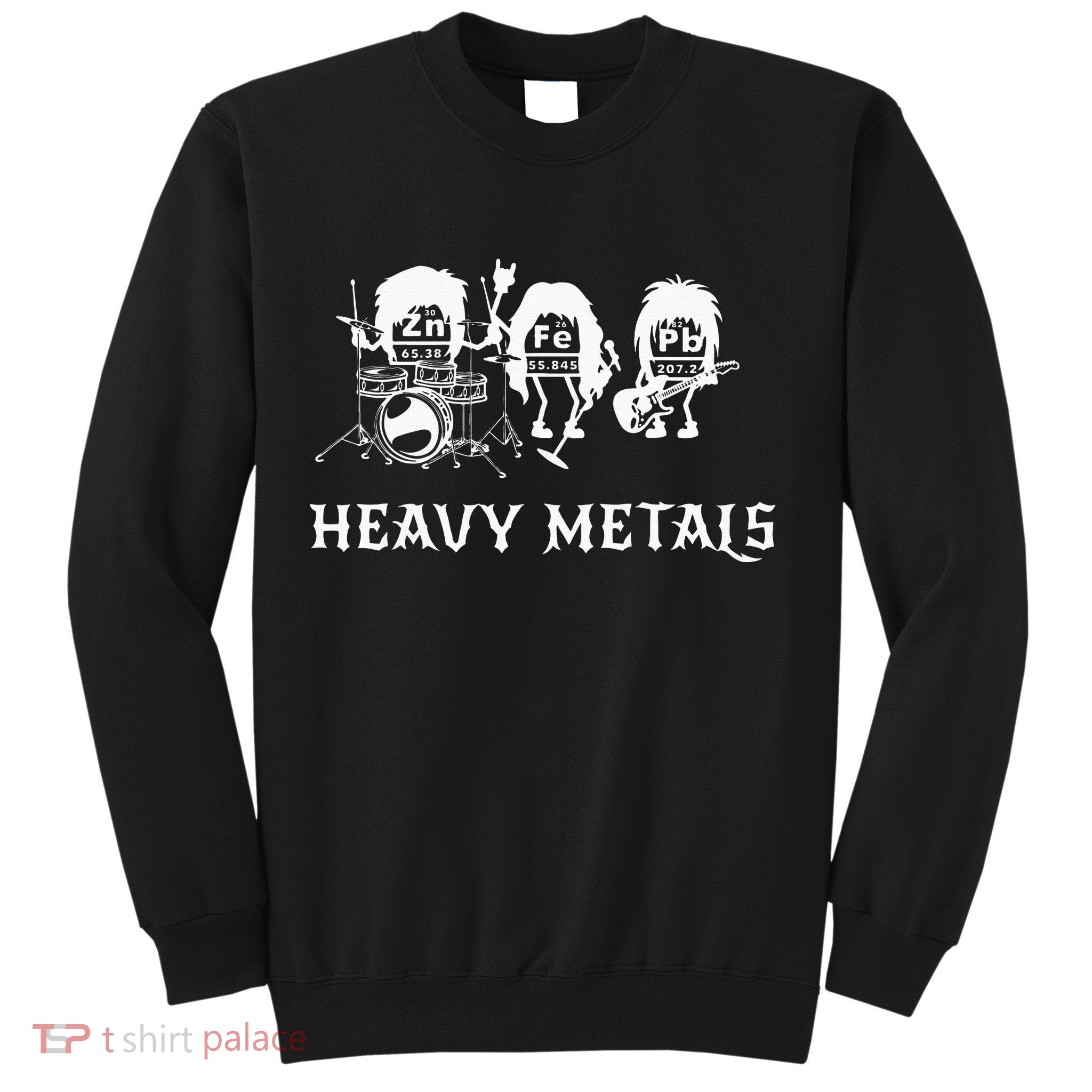 Heavy Metals Funny Chemistry Periodic Table Joke Sweatshirt