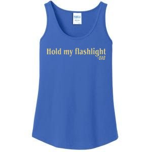 Hold My Flashlight Dad Said Father Proud Ladies Essential Tank