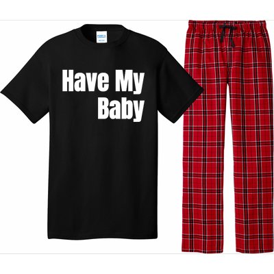 Have My Flirt Bro Frat College Mom Daddy Funny Cute Gag Gift Pajama Set