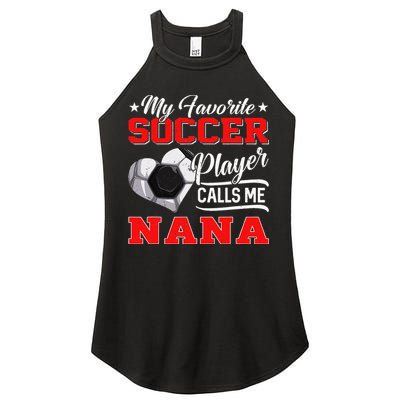 Heart My Favorite Soccer Player Calls Me Nana Women's Perfect Tri Rocker Tank