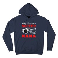 Heart My Favorite Soccer Player Calls Me Nana Hoodie