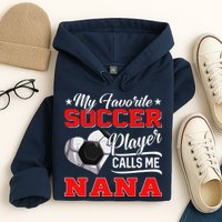 Heart My Favorite Soccer Player Calls Me Nana Hoodie