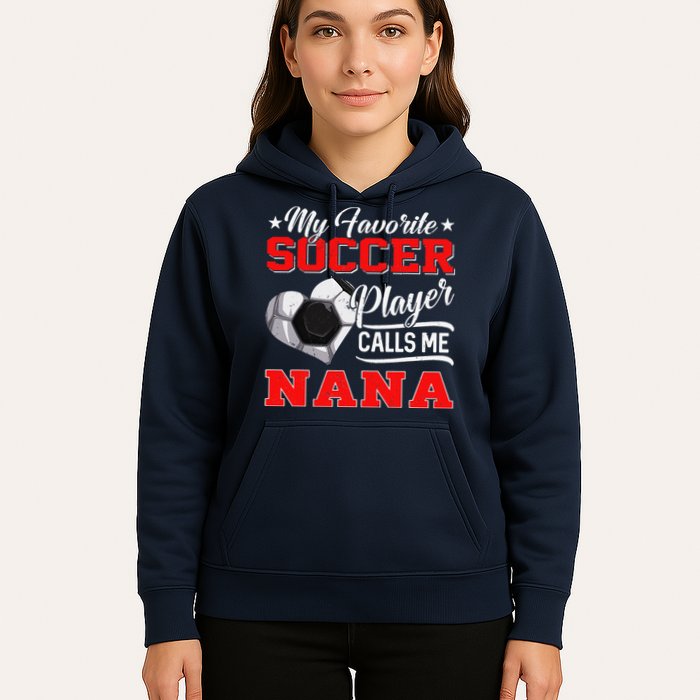 Heart My Favorite Soccer Player Calls Me Nana Hoodie