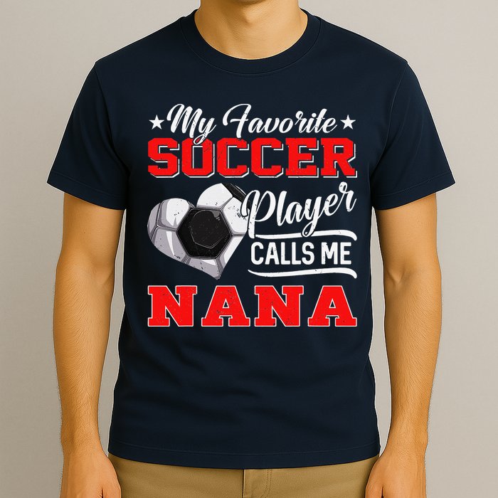 Heart My Favorite Soccer Player Calls Me Nana T-Shirt