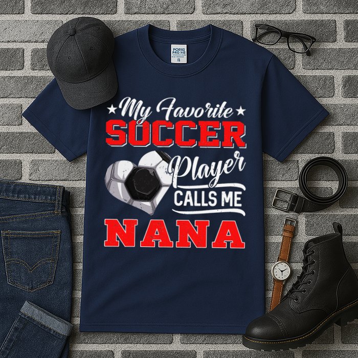 Heart My Favorite Soccer Player Calls Me Nana Tall T-Shirt