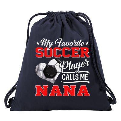 Heart My Favorite Soccer Player Calls Me Nana Drawstring Bag