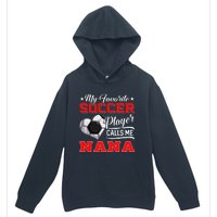 Heart My Favorite Soccer Player Calls Me Nana Urban Pullover Hoodie