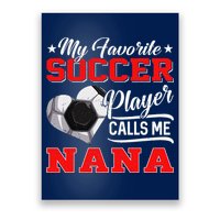 Heart My Favorite Soccer Player Calls Me Nana Poster