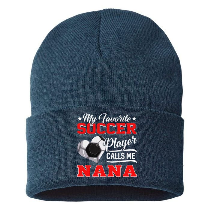 Heart My Favorite Soccer Player Calls Me Nana Sustainable Knit Beanie