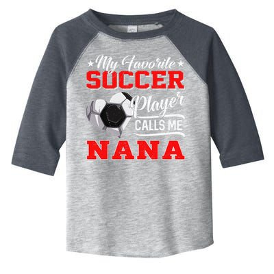 Heart My Favorite Soccer Player Calls Me Nana Toddler Fine Jersey T-Shirt