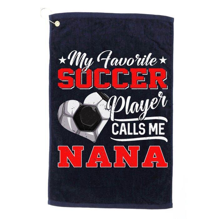 Heart My Favorite Soccer Player Calls Me Nana Golf Towel