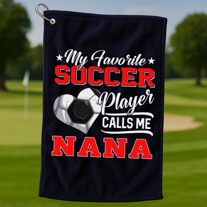 Heart My Favorite Soccer Player Calls Me Nana Golf Towel