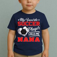 Heart My Favorite Soccer Player Calls Me Nana Toddler T-Shirt