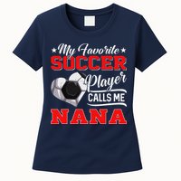 Heart My Favorite Soccer Player Calls Me Nana Womens T-Shirt