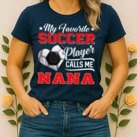 Heart My Favorite Soccer Player Calls Me Nana Womens T-Shirt