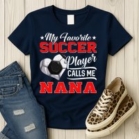 Heart My Favorite Soccer Player Calls Me Nana Womens T-Shirt