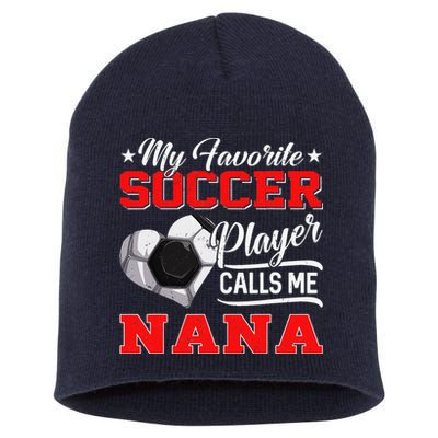 Heart My Favorite Soccer Player Calls Me Nana Short Acrylic Beanie
