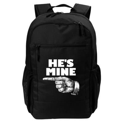 He's Mine Finger Pointing Left Matching Couple He's Mine Gift Backpack