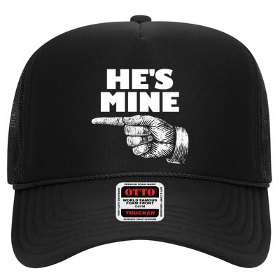 He's Mine Finger Pointing Left Matching Couple He's Mine Gift Trucker Hat