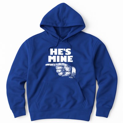 He's Mine Finger Pointing Left Matching Couple He's Mine Gift Hoodie