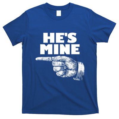 He's Mine Finger Pointing Left Matching Couple He's Mine Gift T-Shirt