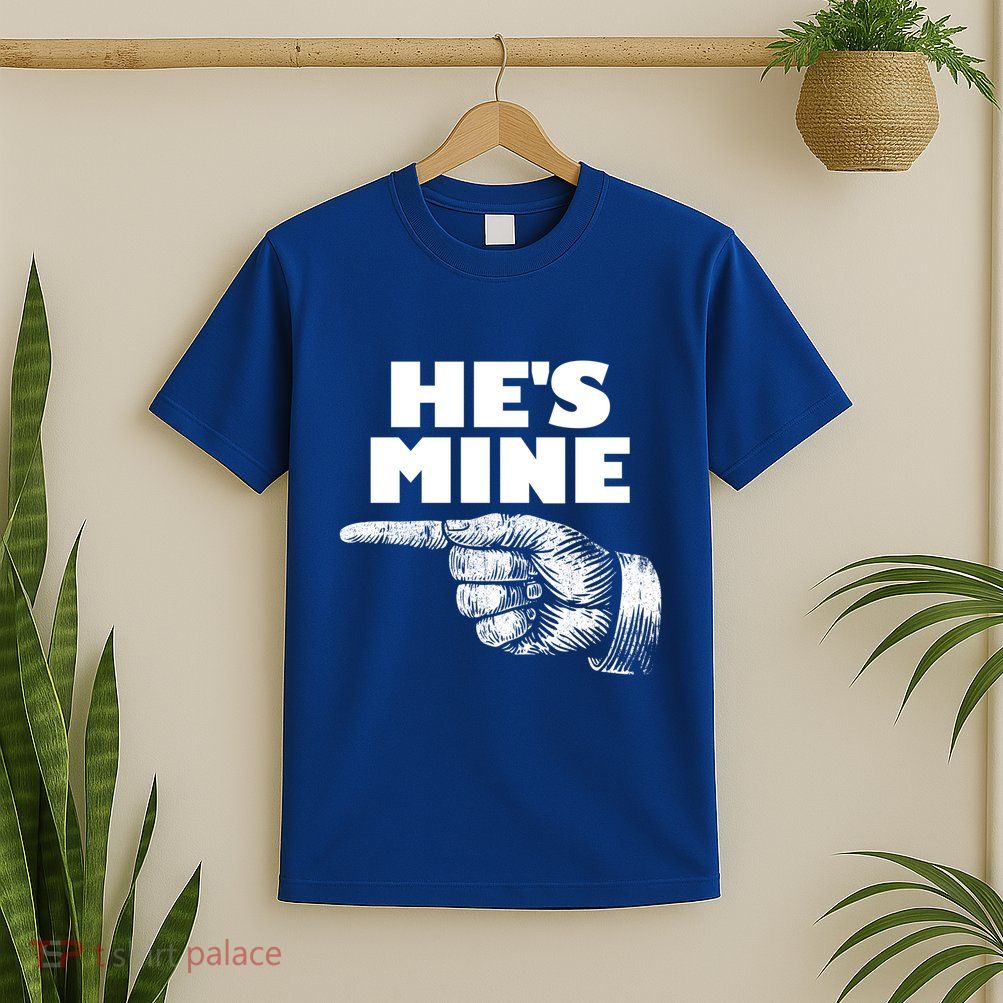 He's Mine Finger Pointing Left Matching Couple He's Mine Gift T-Shirt