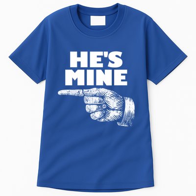 He's Mine Finger Pointing Left Matching Couple He's Mine Gift Tall T-Shirt