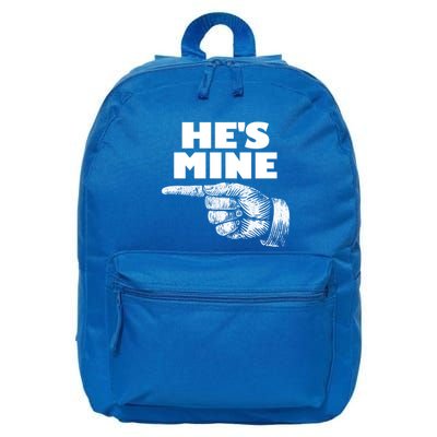 He's Mine Finger Pointing Left Matching Couple He's Mine Gift 16 in Basic Backpack