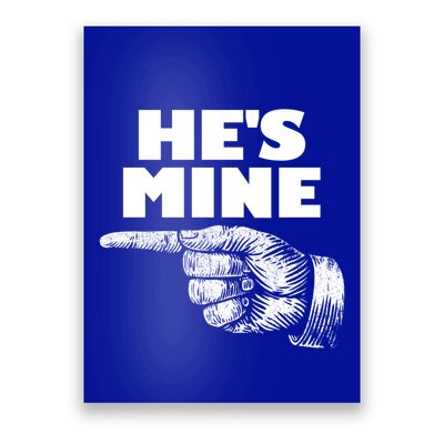 He's Mine Finger Pointing Left Matching Couple He's Mine Gift Poster