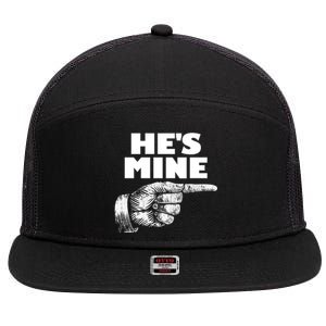 He's Mine Finger Pointing Right Matching Couple He's Mine Gift 7 Panel Mesh Trucker Snapback Hat