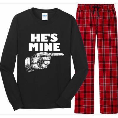 He's Mine Finger Pointing Right Matching Couple He's Mine Gift Long Sleeve Pajama Set