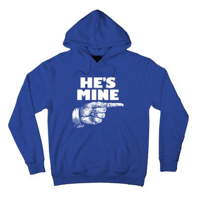 He's Mine Finger Pointing Right Matching Couple He's Mine Gift Hoodie