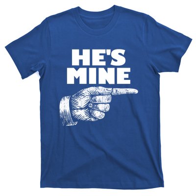 He's Mine Finger Pointing Right Matching Couple He's Mine Gift T-Shirt