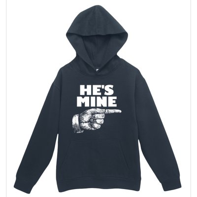 He's Mine Finger Pointing Right Matching Couple He's Mine Gift Urban Pullover Hoodie