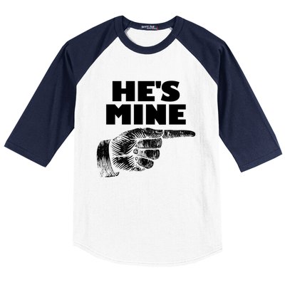 He's Mine Finger Pointing Right Matching Couple He's Mine Gift Baseball Sleeve Shirt