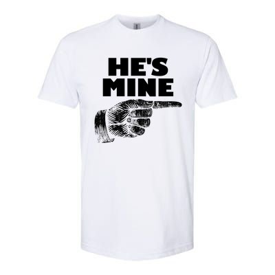 He's Mine Finger Pointing Right Matching Couple He's Mine Gift Softstyle CVC T-Shirt