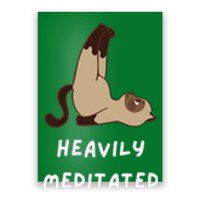 Heavily Meditated Funny Yoga Spiritual Poster