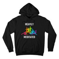 Heavily Meditated Funny Yoga Spiritual Hoodie